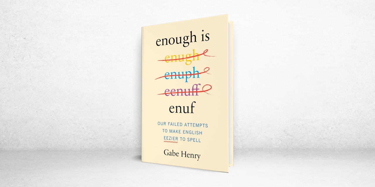 ‘Enough Is Enuf' Review: A Dream of Simpler Spelling