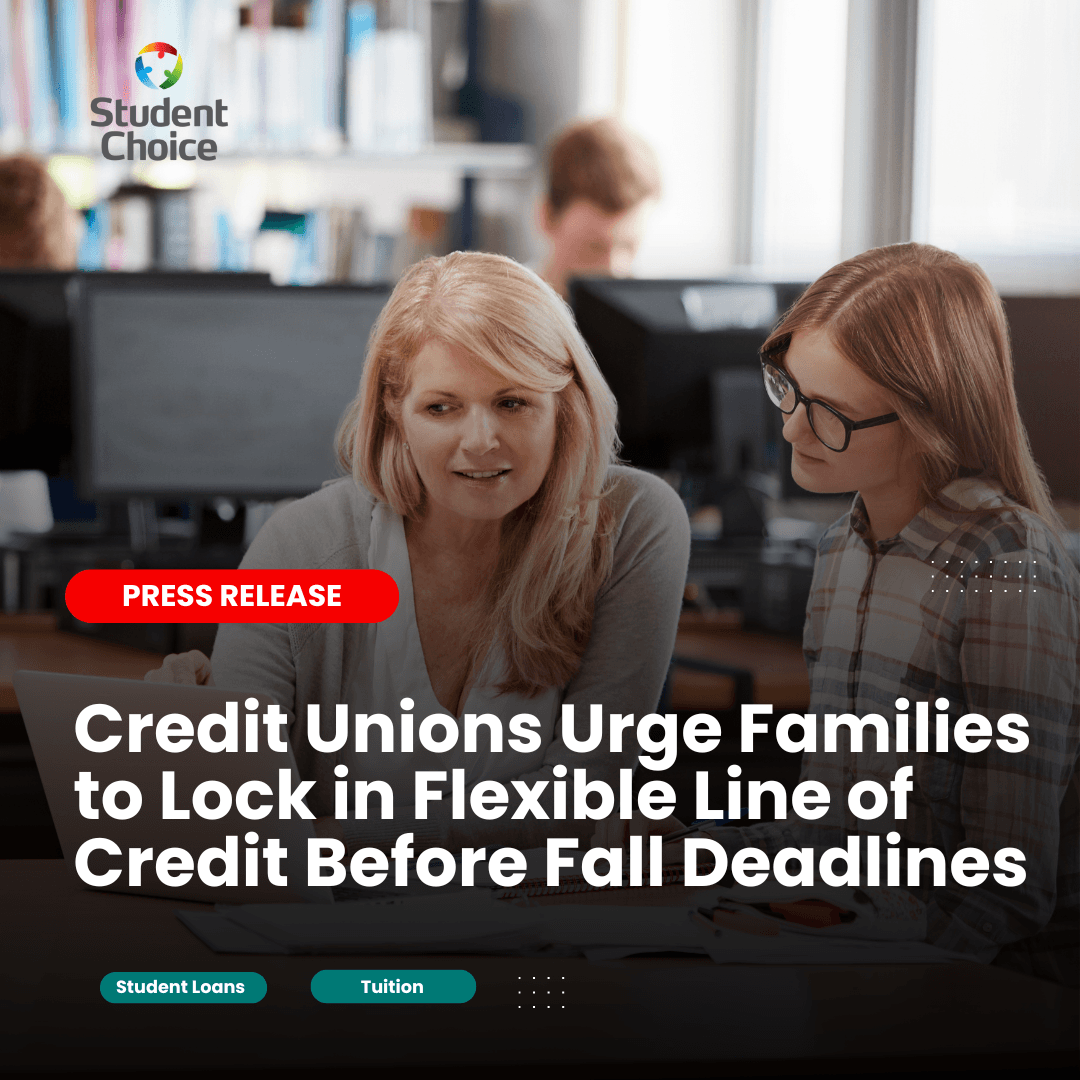 Credit Unions Sound the Alarm on Student Loan Procrastination — Urge Families to Lock in Flexible Line of Credit Before Fall Deadlines