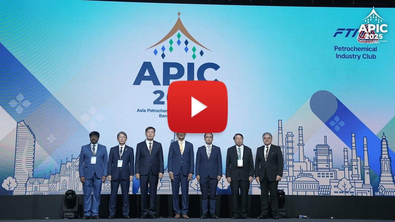 Federation of Thai Industries, Petrochemical Industry Club (FTIPC) hosts the Asia Petrochemical Industry Conference 2025 (APIC 2025) under the theme "Ensuring a Transformed World Prosperity", driving Asia's petrochemical industry toward global sustainability and growth