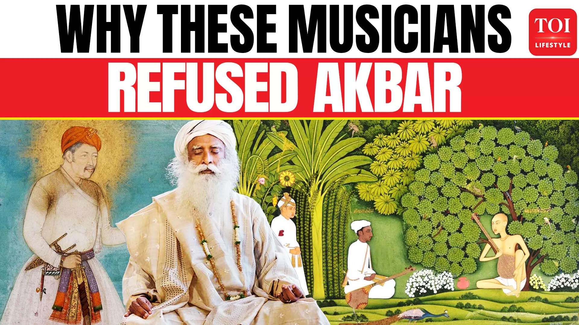 Akbar, Tansen & a Deadly Musical Choice: A Forgotten Tale by Sadhguru