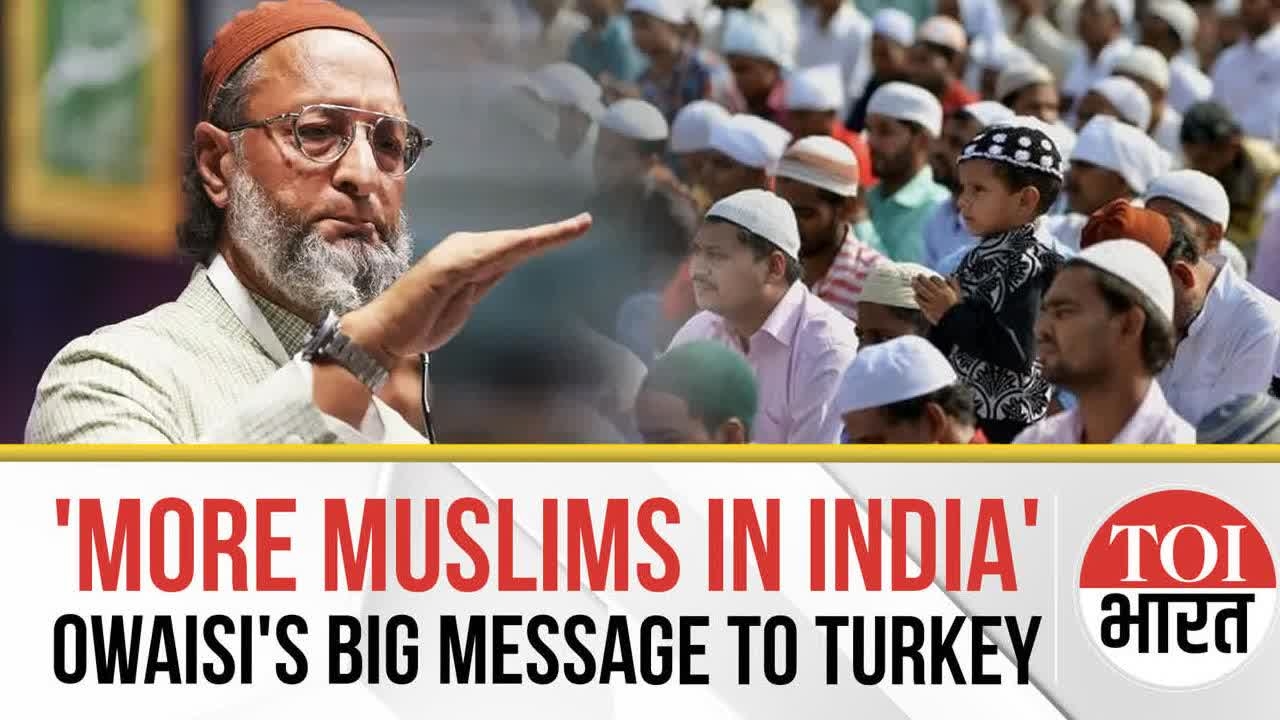'Time To Wake Up': Owaisi Calls Out Turkey's Hypocrisy for Supporting Pakistan's Terror Machine