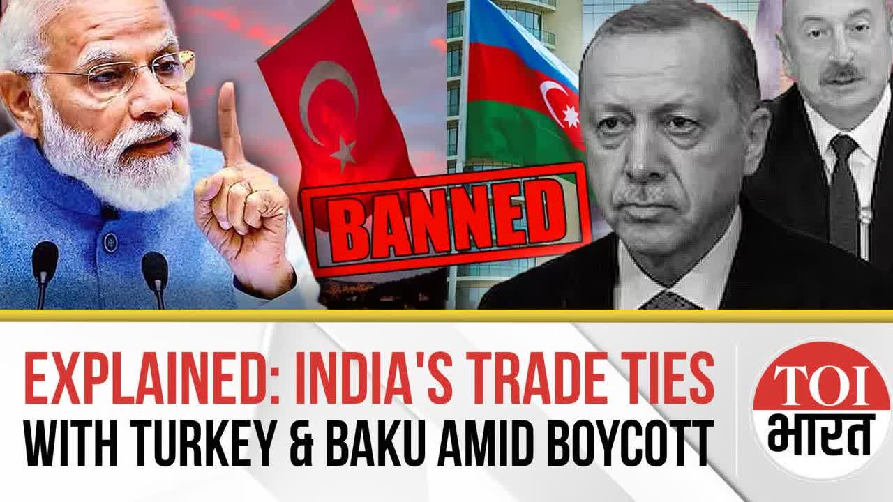Amid Boycott Calls Over Pak Support, A Look At India's Trade Equation With Turkey & Azerbaijan
