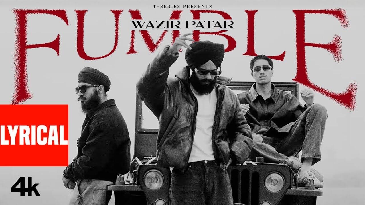 Experience The New Punjabi Music Video Fumble By Wazir Patar