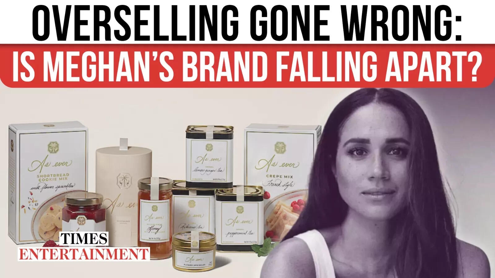 Meghan Markle's Overselling Disaster: Has She Damaged Her Brand Beyond Repair?