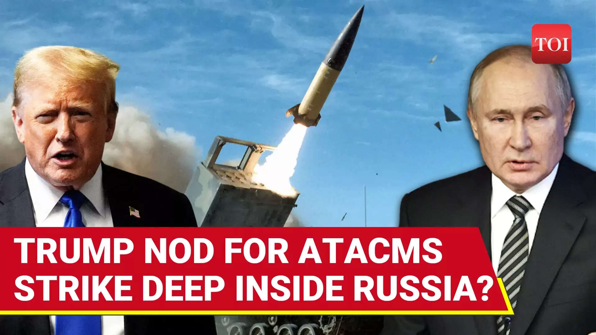 Trump May Unleash Ukraine's Deadliest Strikes Yet; ATACMS Could Hit Deep Inside Russia