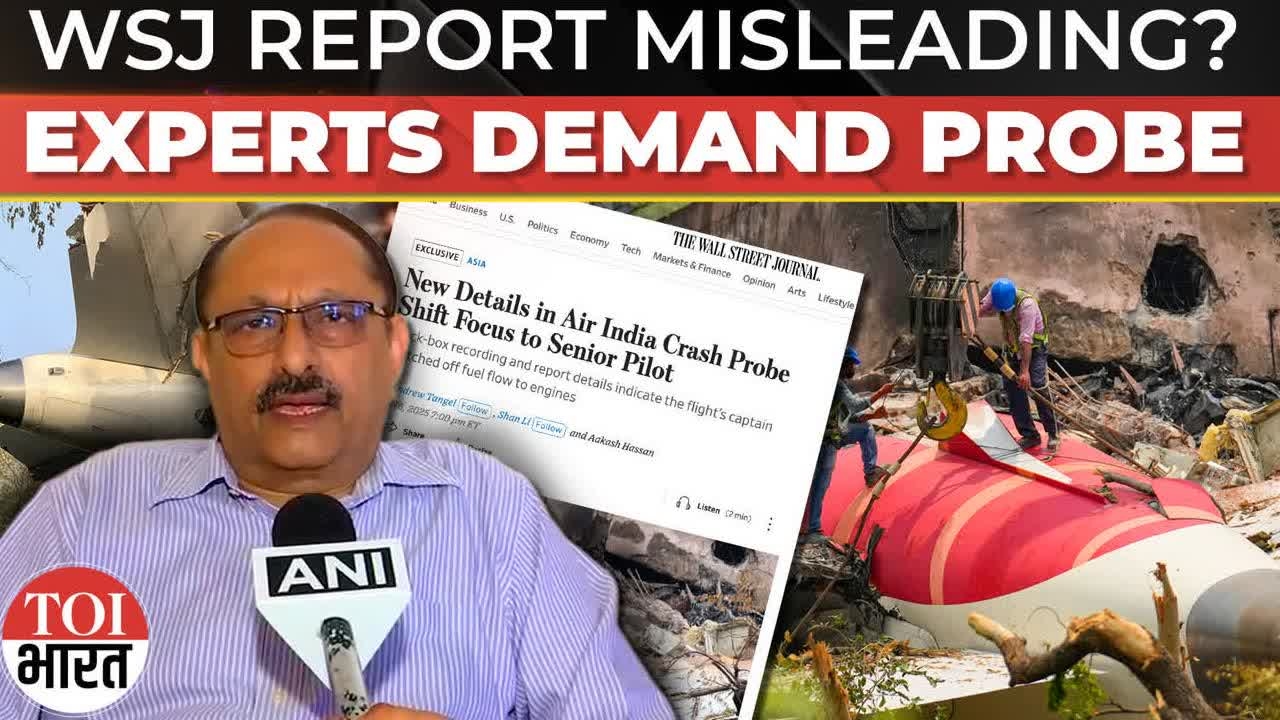 WSJ Claims AI171 Captain Cut Fuel; Aviation Experts Demand Transparent Probe