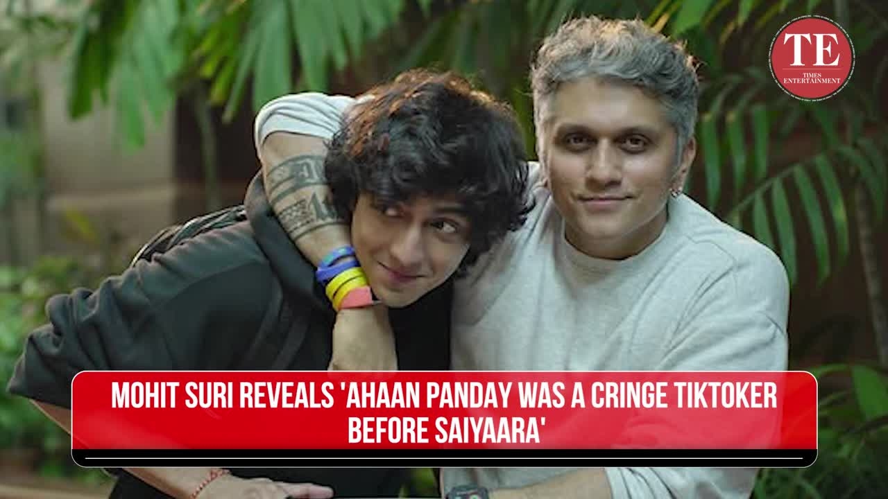 Mohit Reveals Ahaan Was a 'Cringe TikToker' Who Deleted His Old Videos Before 'Saiyaara' Debut