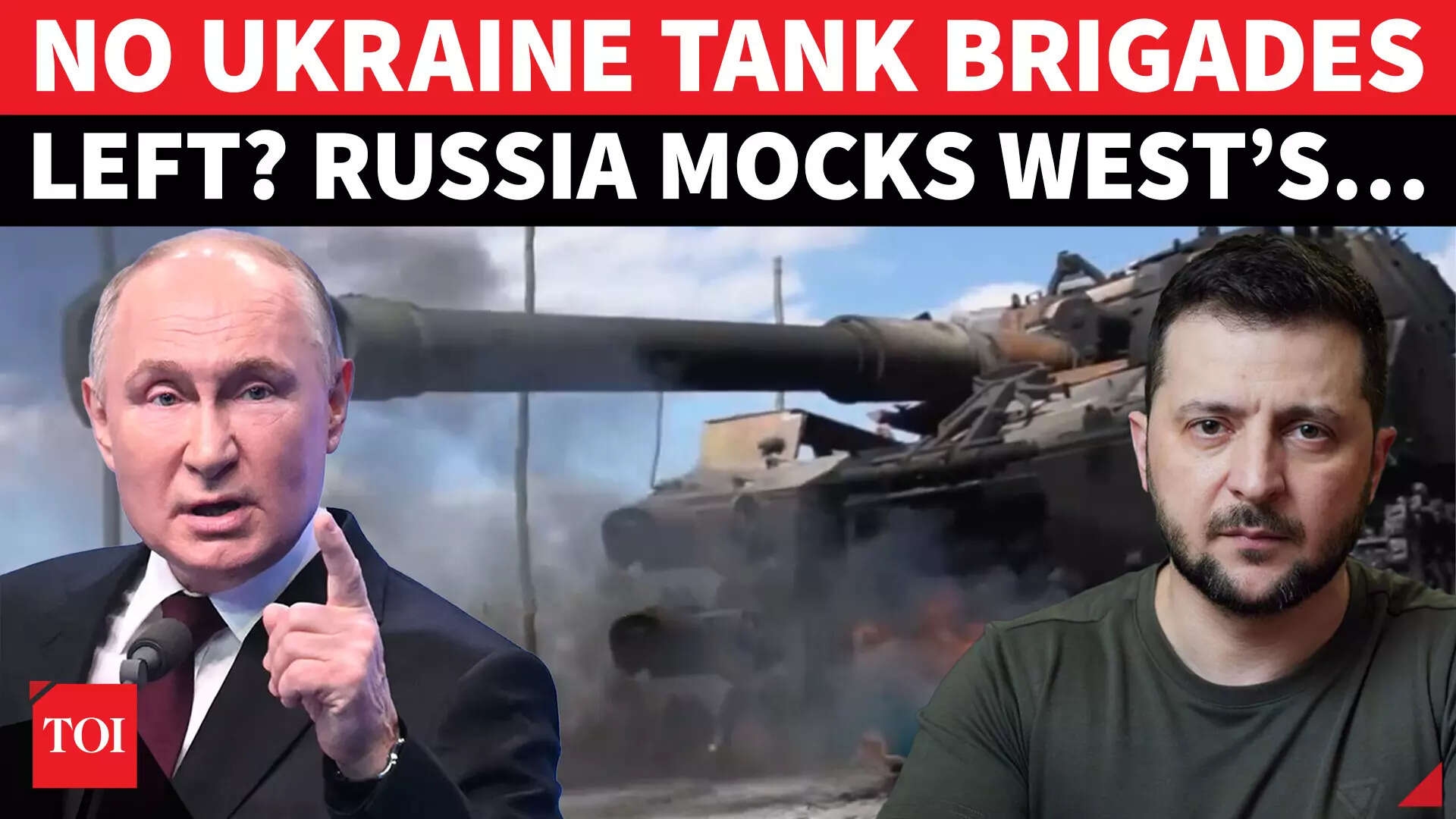 Russia Claims Ukraine Has No Tank Brigades Left, Mocks Vanishing NATO Armour