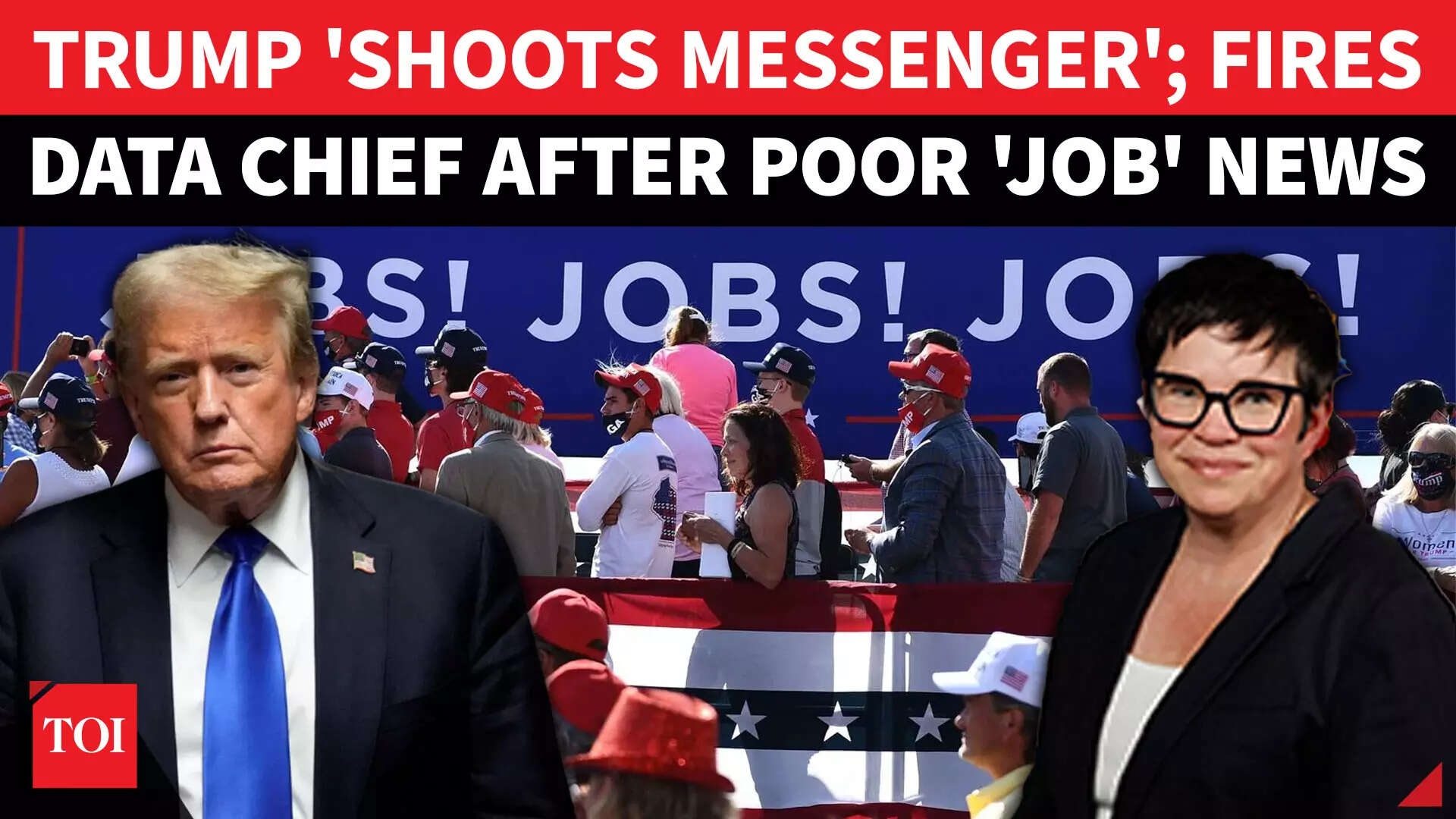 'Bad Leader': Outrage As Trump SACKS Labour Stats Chief After Dramatic U.S Jobs Report Card IDetails