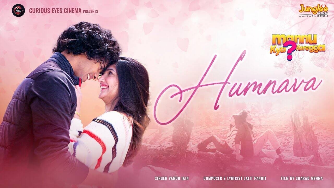 Enjoy The New Hindi Music Video For 'Humnava' By Varun Jain