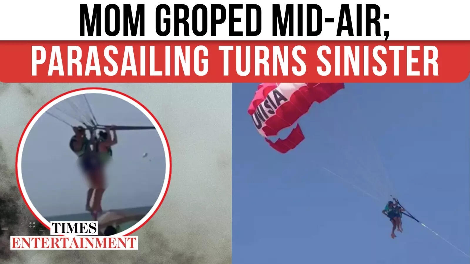 British Mom Alleges Parasail Operator Assaulted Her Mid-Air; Tunisia Vacation Turns Into Nightmare
