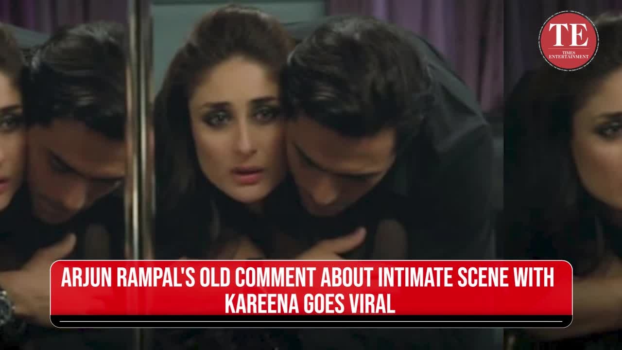 Arjun Rampal shocks fans by confessing he enjoyed intimate scenes with Kareena Kapoor!