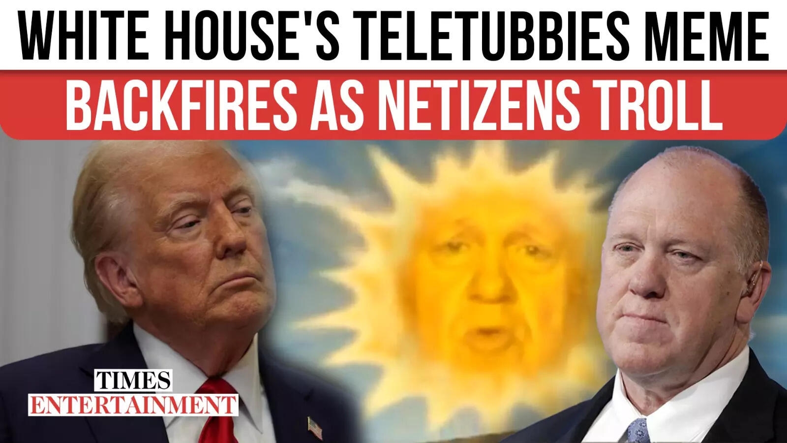 White House Teletubbies Meme of Border Czar Tom Homan Sparks Outrage