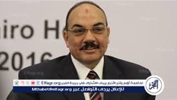 محافظ الإسكندرية الأسبق: الجمهورية الجديدة بدأت من الريف.. والمبادرة أحيت الأمل في الصعيد