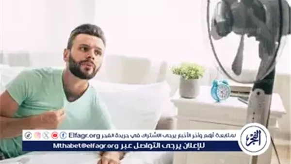 نشغل التكييف ولا المروحة في الصيف؟.. طبيب يضع روشتة لمجابهة الحرارة