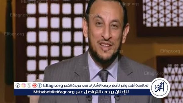 رمضان عبد المعز: الإسلام يرعى مصالح الناس وحسن الظن بالله عبادة