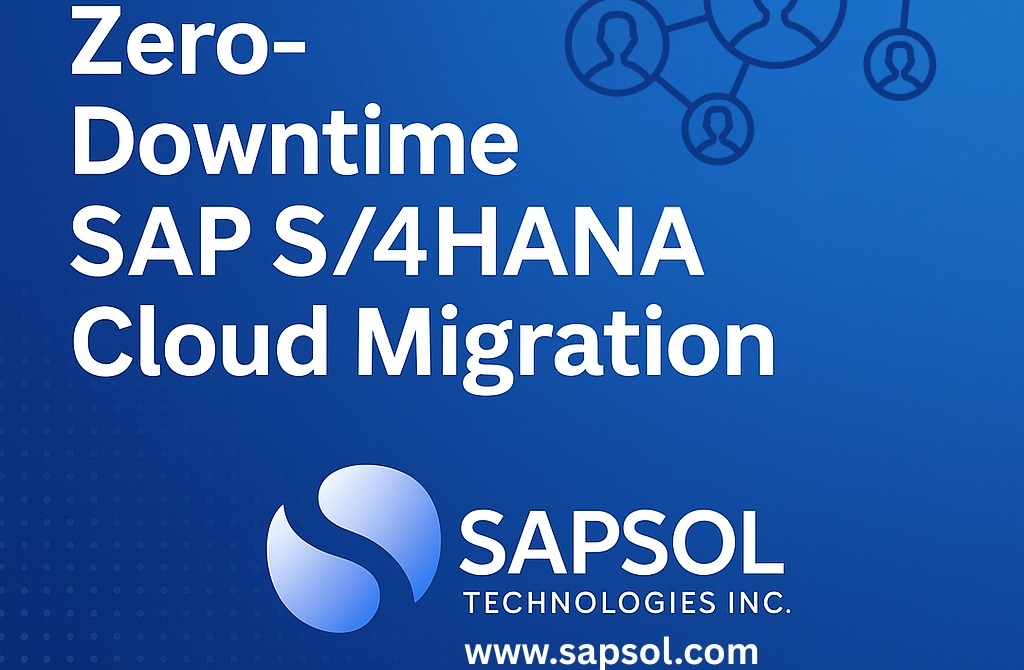 Zero-Downtime SAP S/4HANA Cloud Migration for SMBs: A 2025 Step-by-Step Playbook Powered by AI