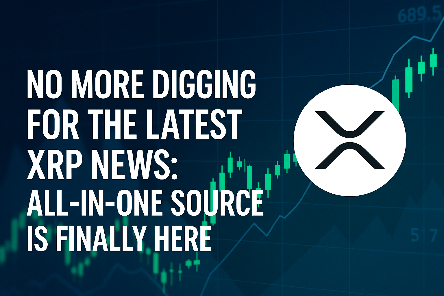No More Digging for the Latest XRP News: All-in-One Source Is Finally Here