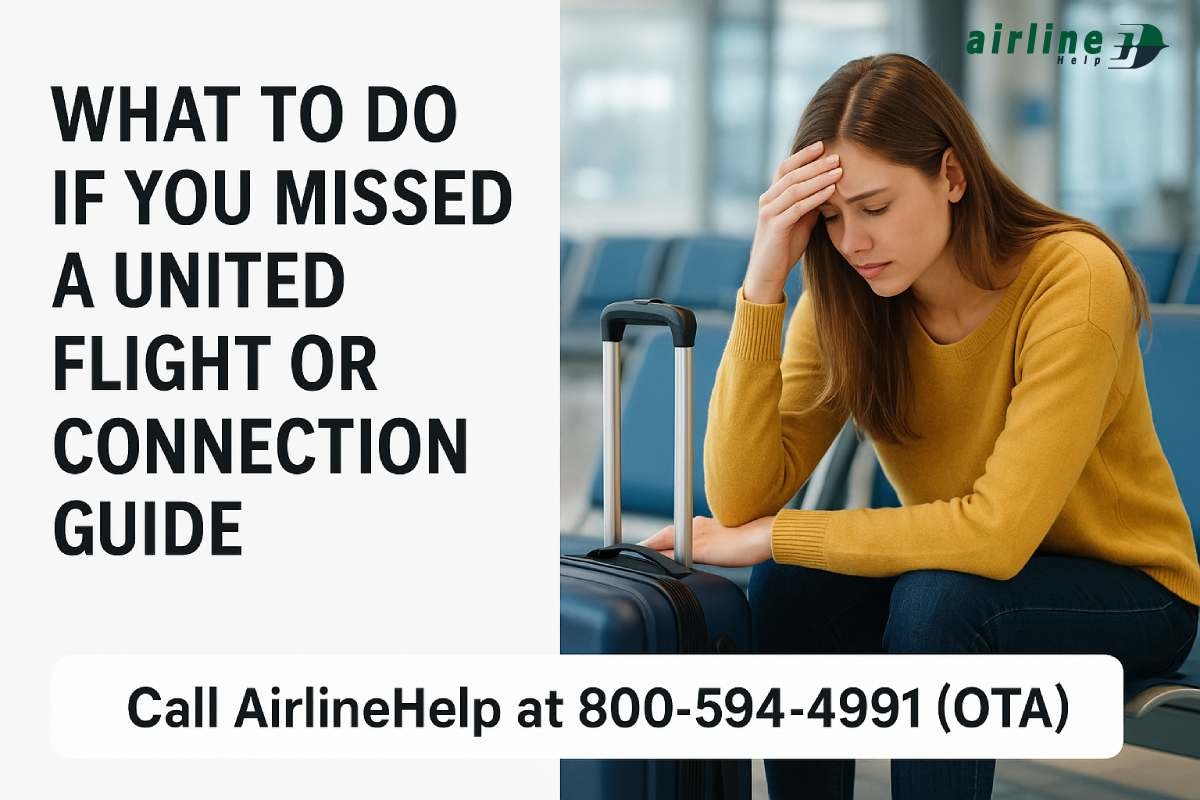 What to Do If You Missed a United Flight or Connection Guide