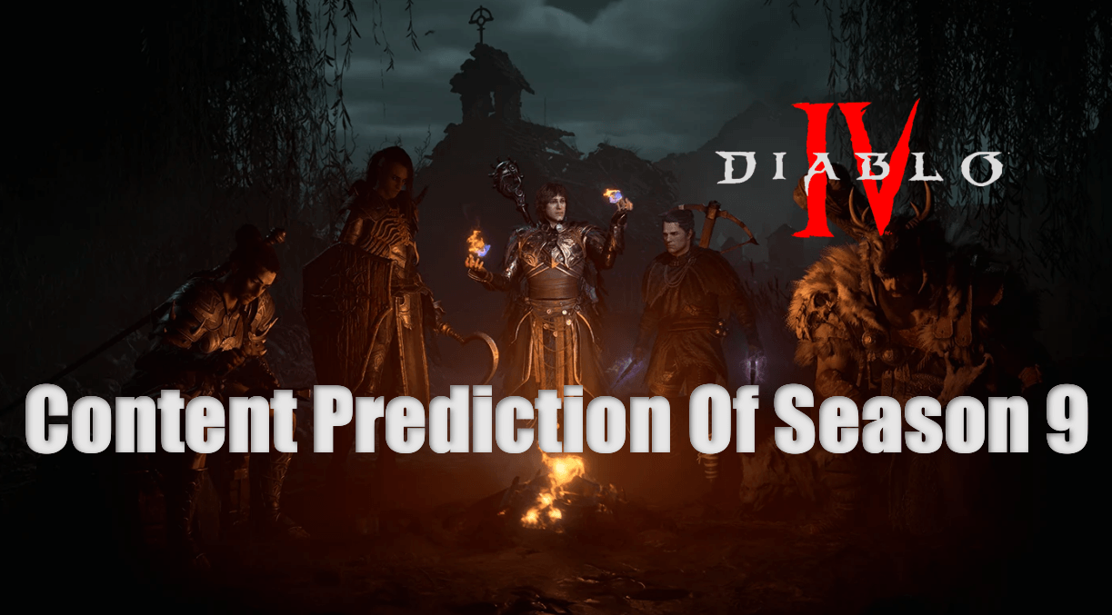 IGGM.com Introduces New Content Might We See In Diablo 4 Season 9 In The Latest Campfire Chat