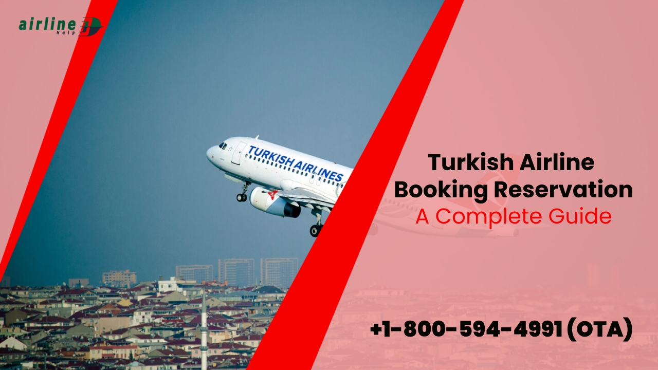 Turkish Airlines Booking & Manage Reservation Guide