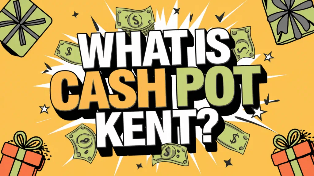 Afiyu Kent and Cash Pot Kent: What You Need to Know