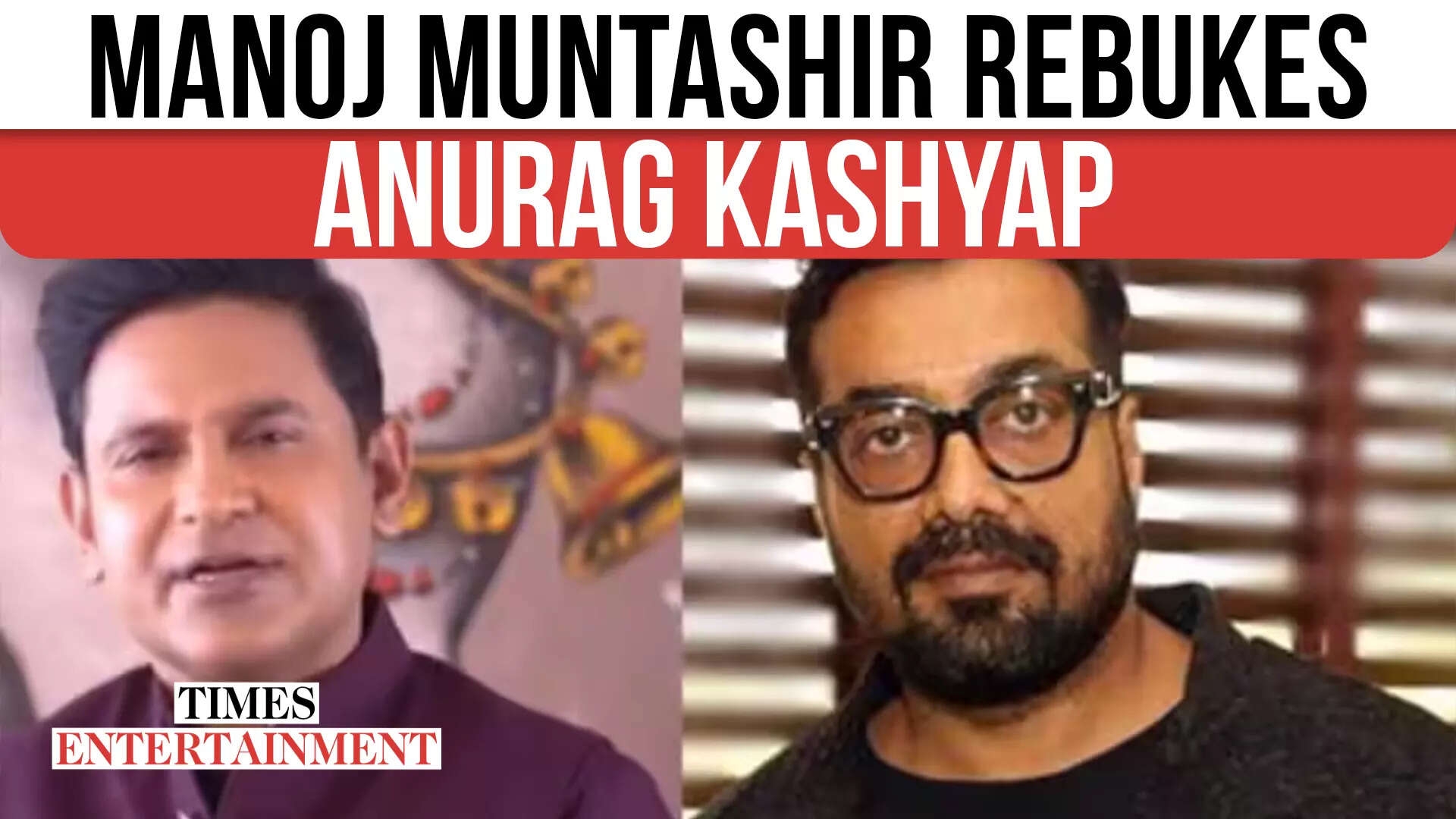 Manoj Muntashir Rebukes Anurag Kashyap