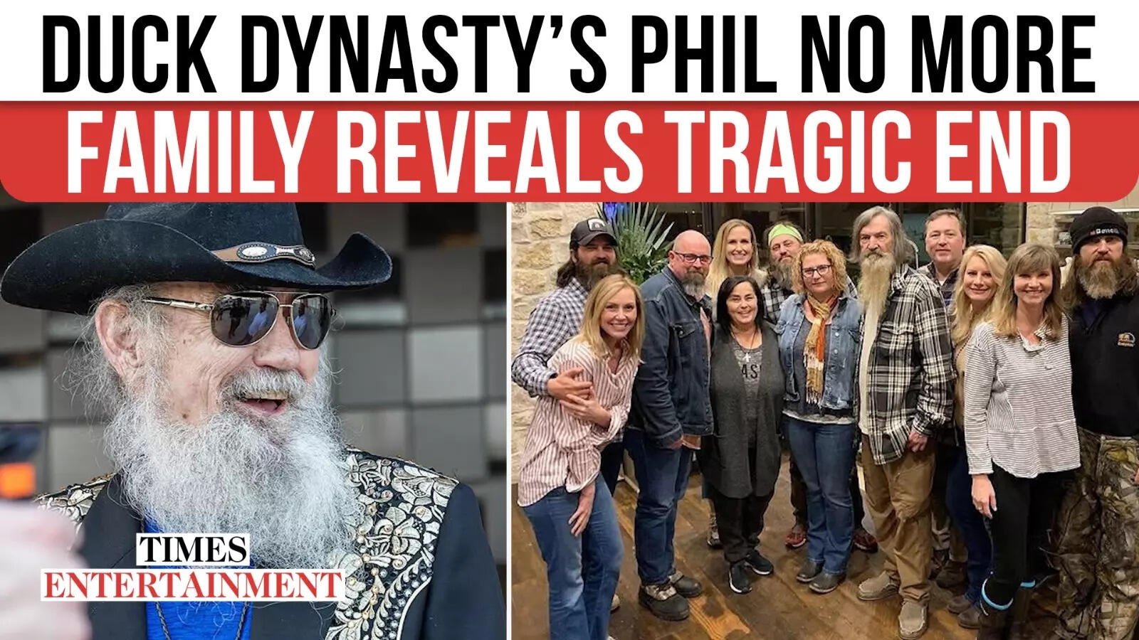 ‘Duck Dynasty' Patriarch Phil Robertson No More, Family Reveals His PAINFUL End