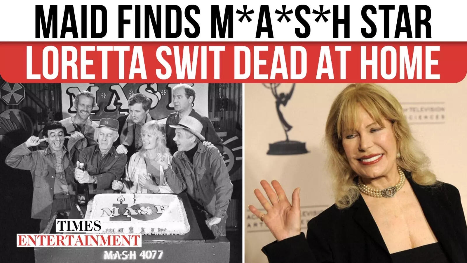 M*A*S*H Actress Loretta Swit Dies At 87, Publicist Reveals Last Call