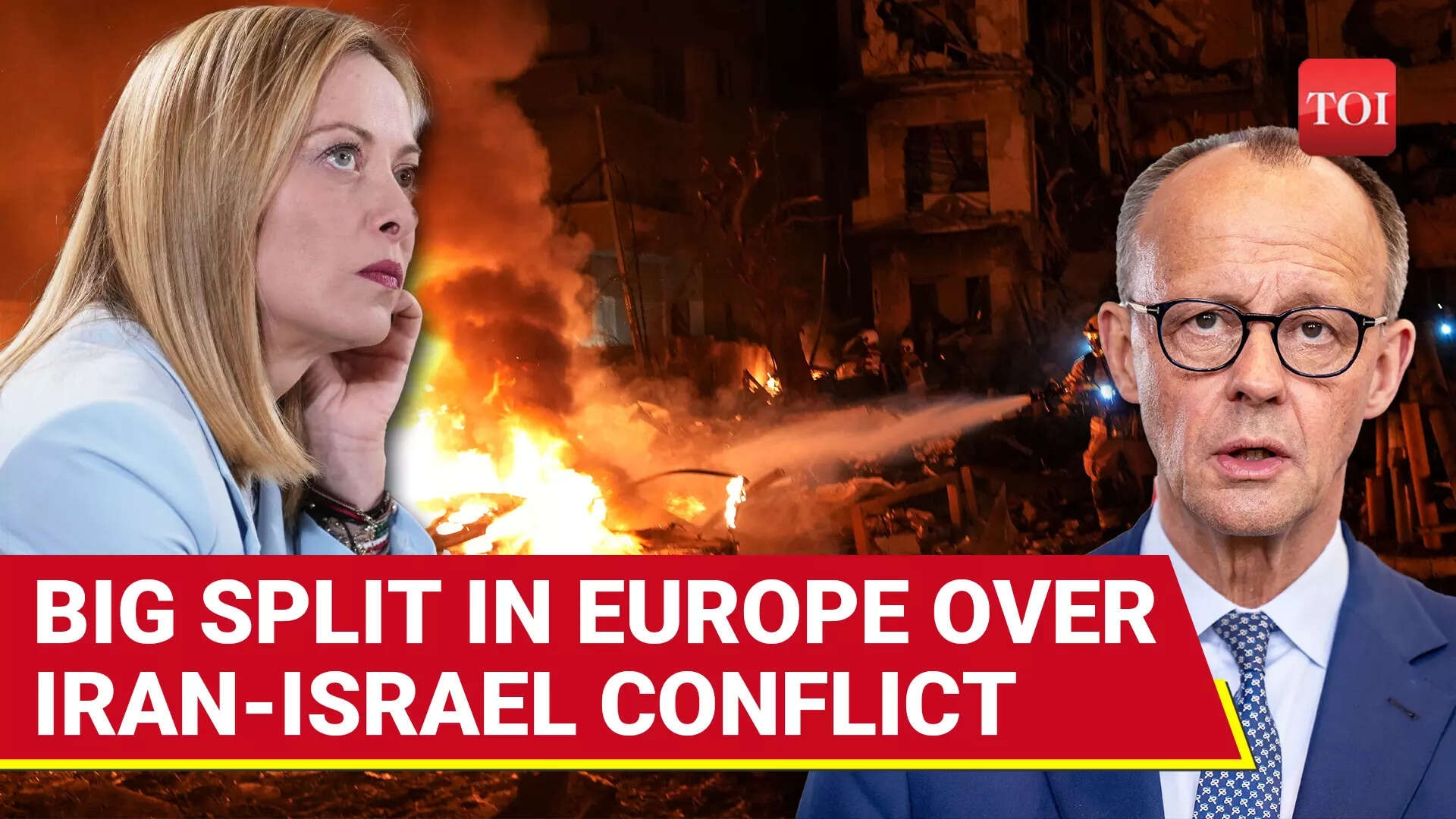 Europe Split On Iran-Israel War; Meloni 'HUMILIATES' Merz On 'Israel Doing West's Dirty Work' Claim