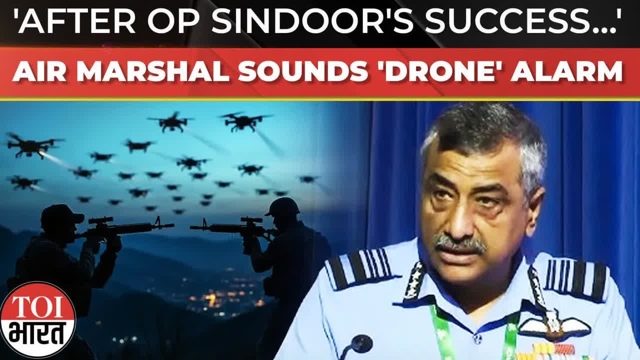 'New Domain In Warfare': Air Marshal Dixit's Massive 'Drone Tech' Push Post Op Sindoor