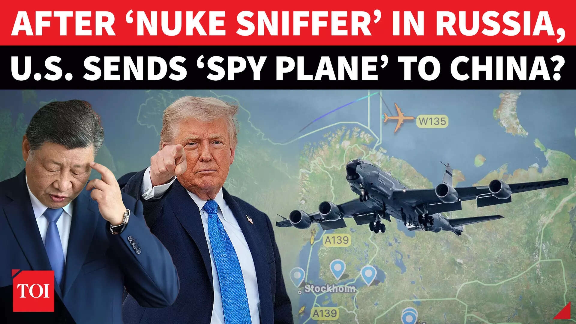 Putin, Xi RATTLE Trump? US Spy Plane 'Flies' Near China After Nuke Sniffer 'Scans' Russian Nuke Base