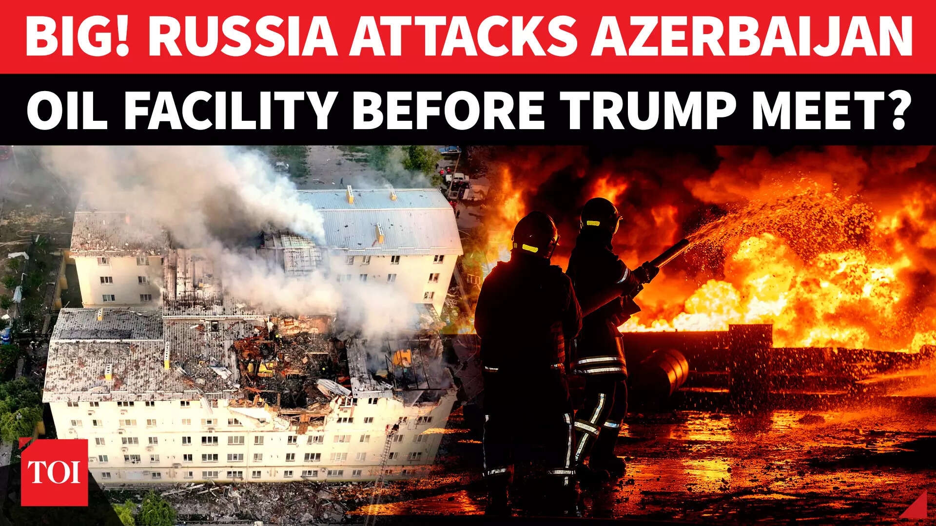 Russia BOMBS Azerbaijan's Oil Facility Hours Before Big Trump Meeting On Ukraine? Zelensky Says...