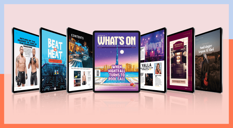 Read the July issue of the What's On Dubai magazine for free