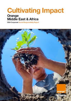 Orange Middle East and Africa Releases its 2024 Corporate Social Responsibility (CSR) Report: 'Cultivating Impact' for Inclusive and Sustainable Development