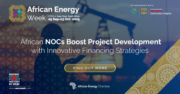 African National Oil Companies (NOCs) Boost Project Development with Innovative Financing Strategies