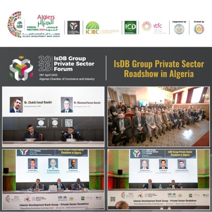 The Algerian Chamber of Commerce and Industry (CACI) and the Islamic Bank Group organize a forum to introduce financing services in preparation for the 2025 Annual Meetings