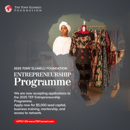 Apply NOW for $5000 in the 2025 Tony Elumelu Foundation Entrepreneurship Programme!