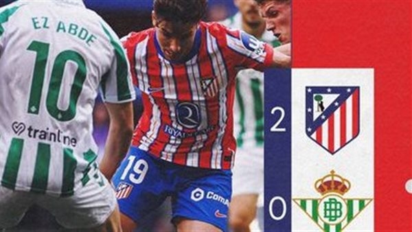 أتلتيكو مدريد يحسم الشوط الأول بثنائية أمام ريال بيتيس في الليجا