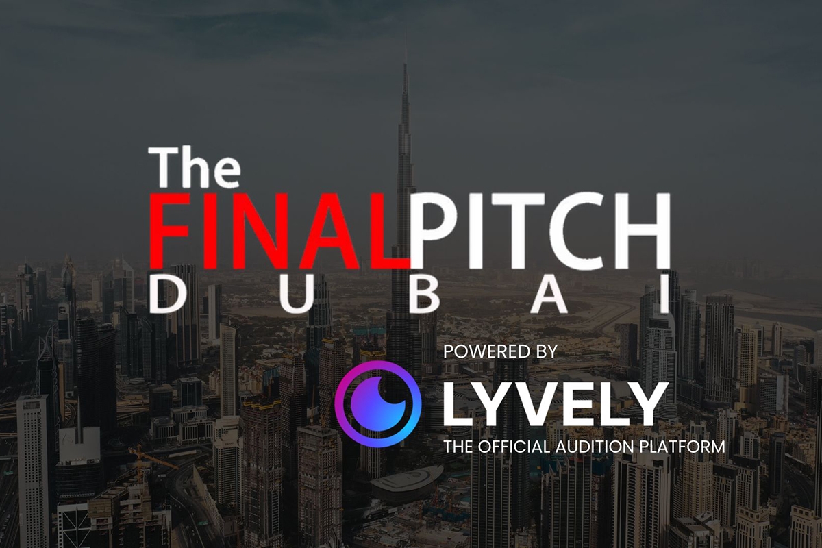 Lyvely powers The Final Pitch Dubai as official audition platform