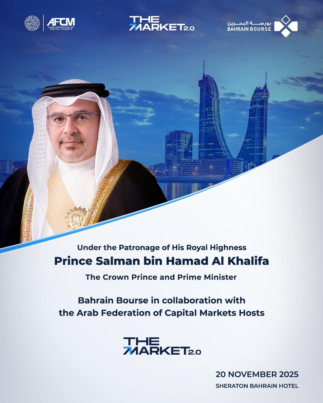 Under the Patronage of HRH the Crown Prince and Prime Minister Bahrain Bourse to Host 'The Market 2.0' Conference