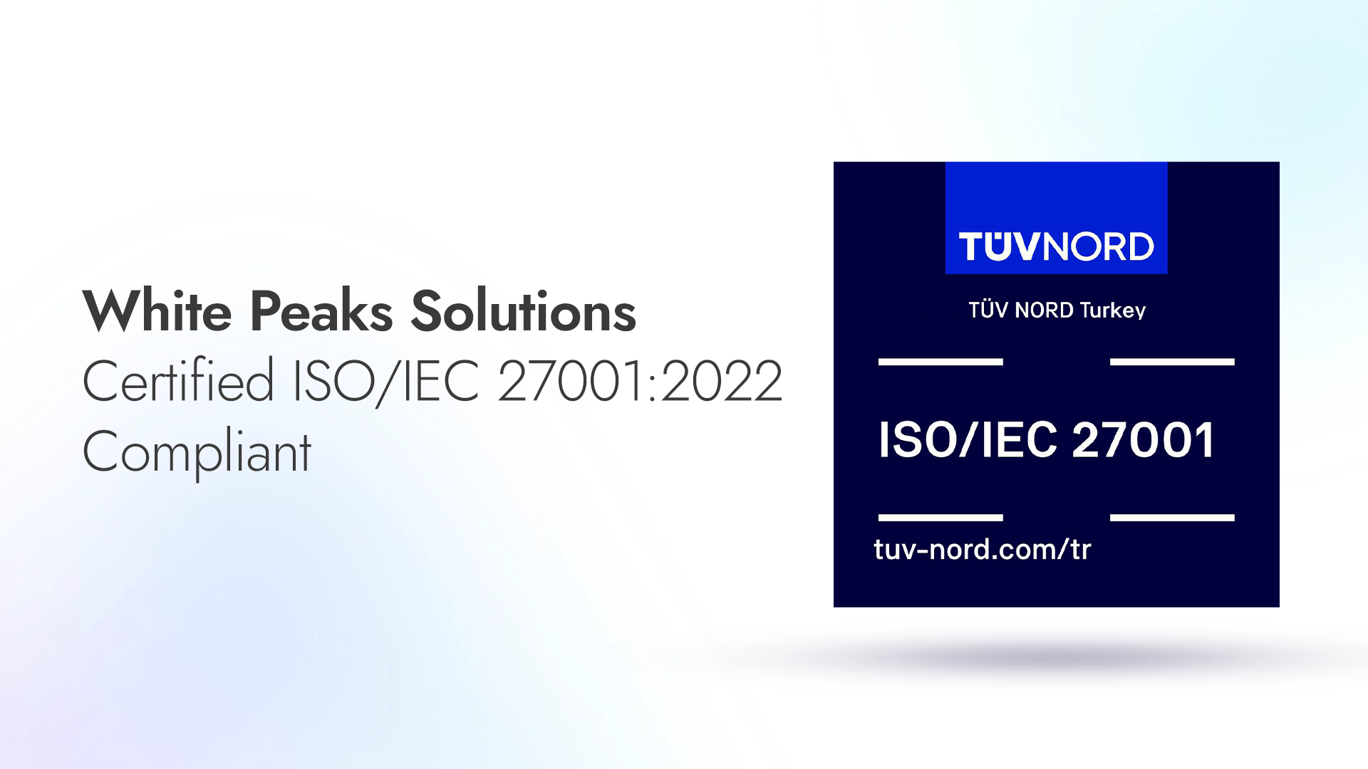 White Peaks Solutions Certified ISO/IEC 27001:2022 Compliant: Setting a New Data Security Standard