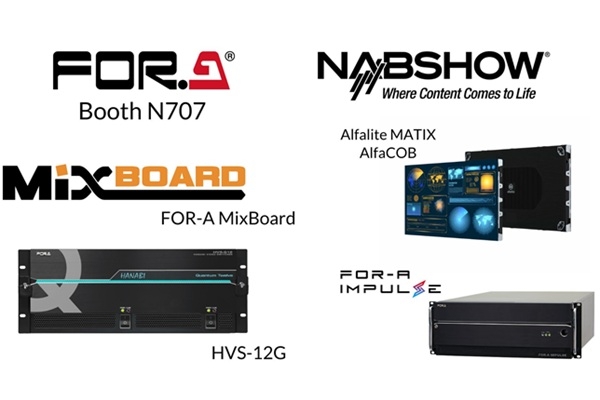 FOR-A brings ‘Connecting the Present, Building the Future' theme to NAB