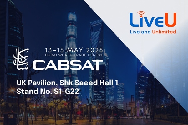 LiveU to showcase next-gen IP-video EcoSystem at CABSAT 2025