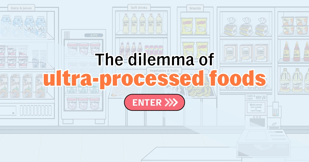 The dilemma of ultra-processed foods