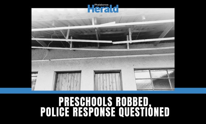 Wave of preschool robberies sparks fear in Namakgale