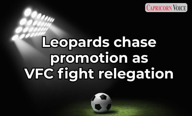 Leopards chase promotion as VFC fight relegation