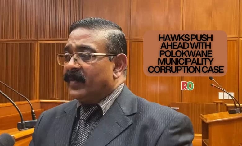 Hawks push ahead with Polokwane Municipality corruption case