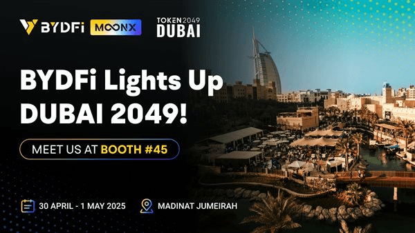 BYDFi تصبح الراعي الرسمي لمؤتمر TOKEN2049 دبي، وأداة التداول على السلسة MoonX تظهر لأول مرة في الشرق الأوسط