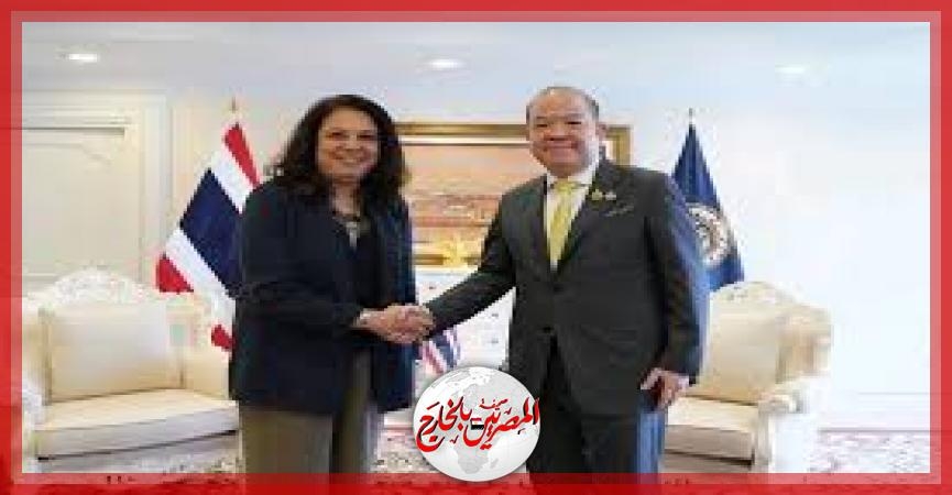 سفيرة مصر في تايلاند تبحث مع وزير التجارة التايلاندي سبل تعزيز التعاون الاقتصادي بين البلدين